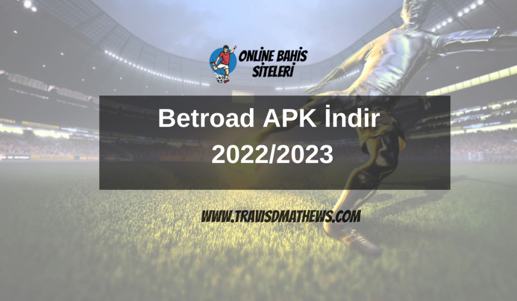 Betroad APK İndir 2022/2023